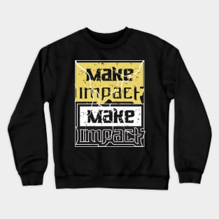 Make Impact Crewneck Sweatshirt